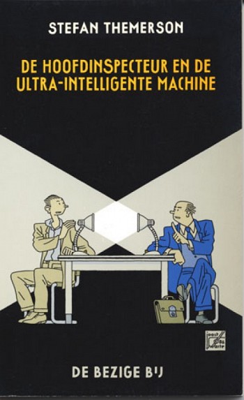 De hoofdinspecteur en de ultra-intelligente machine - Stefan Themerson